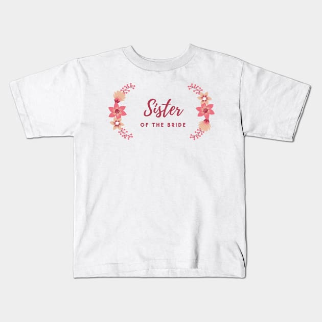 Sister Of The Bride Kids T-Shirt by MoathZone